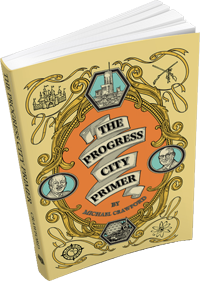 The Progress City Primer